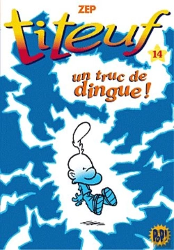 Bertrand.pt - Titeuf Tome 14 : Un Truc De Dingue !