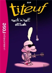 Titeuf Tome 16 : Titeuf, Rock'N'Roll Attitude