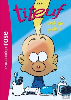 Bertrand.pt - Titeuf Tome 18 : C'Est Pô Juste !