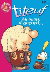 Titeuf Tome 9 : Ah Ouais, D'Accord...