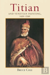 Titian And Venetian Painting, 1450-1590