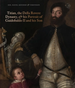 Bertrand.pt - Titian, The Della Rovere Dynasty & His Portrait Of Guidobaldo Ii And His Son