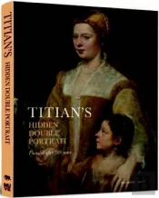 Titian'S Hidden Double Portrait /Anglais/Italien
