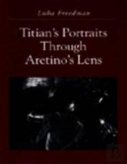 Titian'S Portraits Through Aretino'S Lens