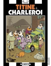Titine À Charleroi