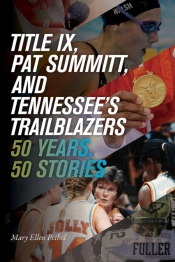 Title Ix, Pat Summitt, And Tennessee'S Trailblazers