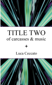 Title Two Of Carcasses & Music