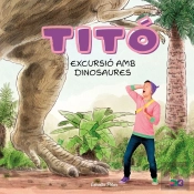 Tito. Excursio Amb Dinosaures