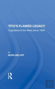 Tito'S Flawed Legacy
