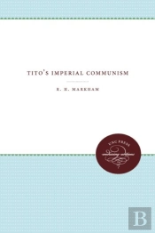 Tito'S Imperial Communism