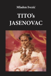 Tito'S Jasenovac