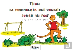 Bertrand.pt - Titou La Mangouste Qui Voulait Jouer Au Foot