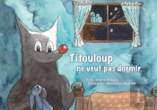 Titouloup Ne Veut Pas Dormir