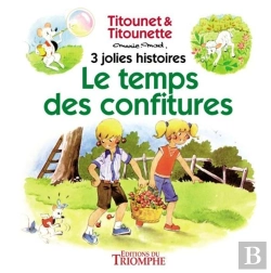Bertrand.pt - Titounet Et Titounette : Le Temps Des Confitures : 3 Jolies Histoires