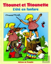 Titounet Et Titounette Tome 19 : L'Été En Fanfare