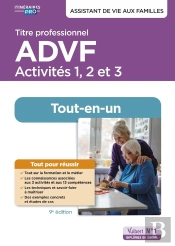 Titre Professionnel Advf : Activités 1 À 3 ; Préparation Complète Pour Réussir Sa Formation : Assistant De Vie Aux Familles