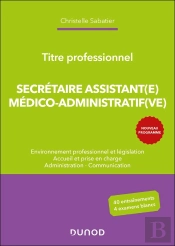 Titre Professionnel : Secrétaire Assistant(E) Médico-Admistratif(Ve) (2e Édition)