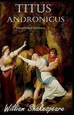 Bertrand.pt - Titus Andronicus By William Shakespeare (Illustrated Edition)