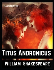 Titus Andronicus Illustrated