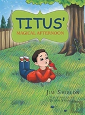Titus' Magical Afternoon