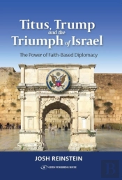 Titus, Trump And The Triumph Of Israel