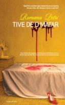 Tive de o matar