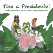Tixa a Presidente!