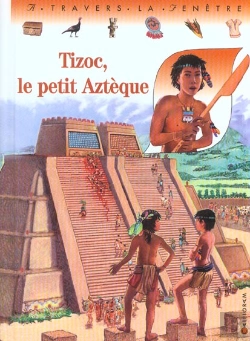 Bertrand.pt - Tizoc, Le Petit Azteque