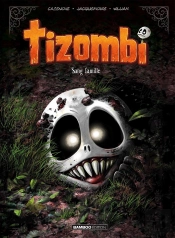 Tizombi Tome 2 : Sang Famille