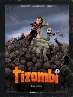 Bertrand.pt - Tizombi Tome 3 : Amis Mortels