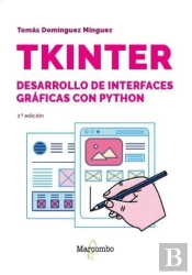 Tkinter. Desarrollo De Interfaces Graficas Con Python - 2.Âª Edicion
