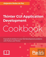 Tkinter Gui Application Development Cookbook