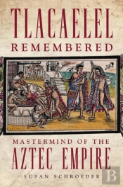 Tlacaelel Remembered
