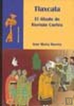 Bertrand.pt - Tlaxcala. El Aliado De Hernán Cortés
