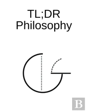 Tl;Dr Philosophy
