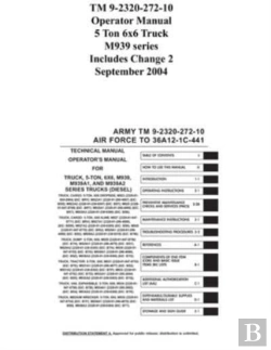 Bertrand.pt - Tm 9-2320-272-10 Operator Manual 5 Ton 6x6 Truck M939 Series Includes Change 2 September 2004
