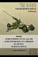 Tm 9-252 Bofors 40-Mm Automatic Gun M1 (Aa) And 40-Mm Antiaircraft Gun Carriages