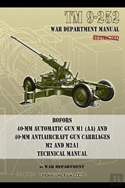 Bertrand.pt - Tm 9-252 Bofors 40-Mm Automatic Gun M1 (Aa) And 40-Mm Antiaircraft Gun Carriages