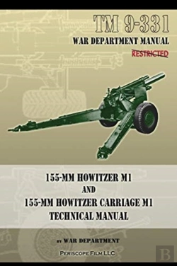 Bertrand.pt - Tm 9-331 155-Mm Howitzer M1 And 155-Mm Howitzer Carriage M1
