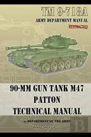 Tm 9-718a 90-Mm Gun Tank   M47 Patton Technical Manual
