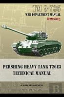 Tm 9-735 Pershing Heavy Tank T26e3 Technical Manual