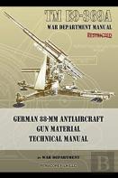 Tm E9-369a German 88-Mm Antiaircraft Gun Material Technical Manual