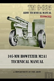 Tm9-325 105mm Howitzer M2a1 Technical Manual