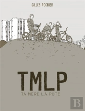 T.M.L.P. (Ta Mère La Pute)