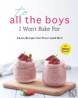 Bertrand.pt - To All The Boys I Won'T Bake For
