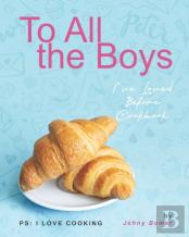 To All The Boys I'Ve Loved Before Cookbook