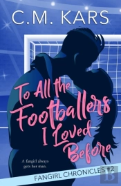 To All The Footballers I Loved Before