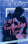 To All The Footballers I Loved Before