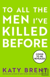 To All The Men Iâ€™Ve Killed Before