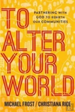Bertrand.pt - To Alter Your World Â€“ Partnering With God To Rebirth Our Communities